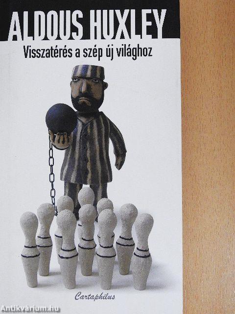 Visszatérés a Szép új világhoz