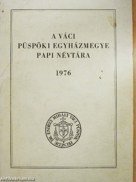 A váci püspöki egyházmegye papi névtára 1976