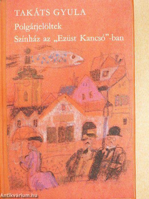 Polgárjelöltek/Színház az "Ezüst Kancsó"-ban