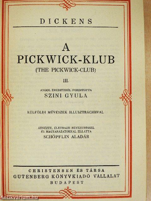 A Pickwick-Klub I-IV.
