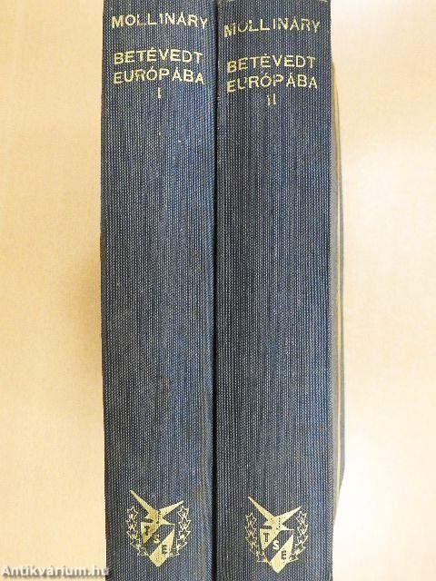 Betévedt Európába I-II.