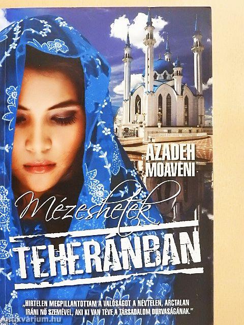 Mézeshetek Teheránban
