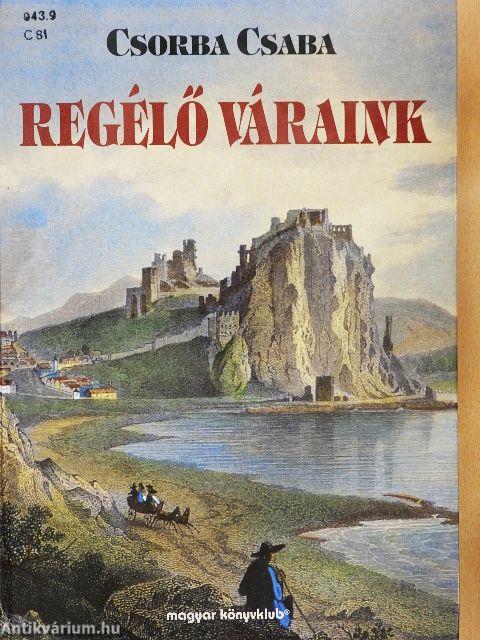 Regélő váraink
