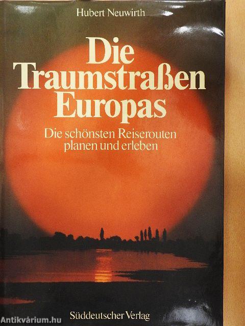 Die Traumstraßen Europas