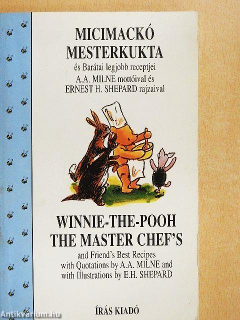 Micimackó mesterkukta és Barátai legjobb receptjei 