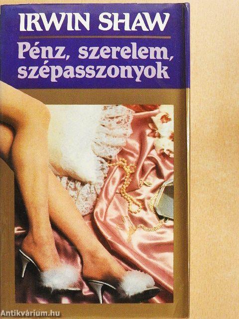 Pénz, szerelem, szépasszonyok