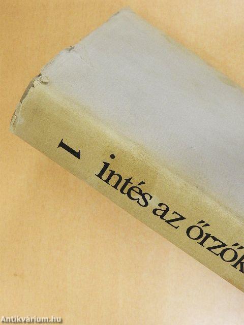 Intés az őrzőkhöz 1-2.