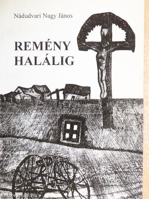 Remény halálig