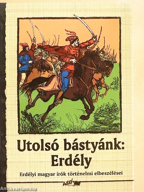 Utolsó bástyánk: Erdély