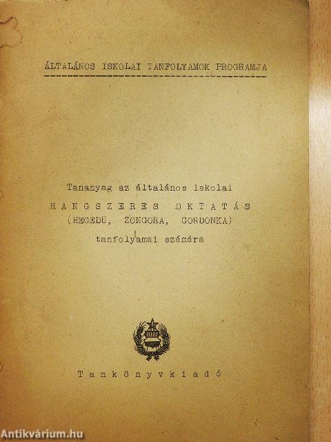 Tananyag az általános iskolai hangszeres oktatás (hegedű, zongora, gordonka) tanfolyamai számára