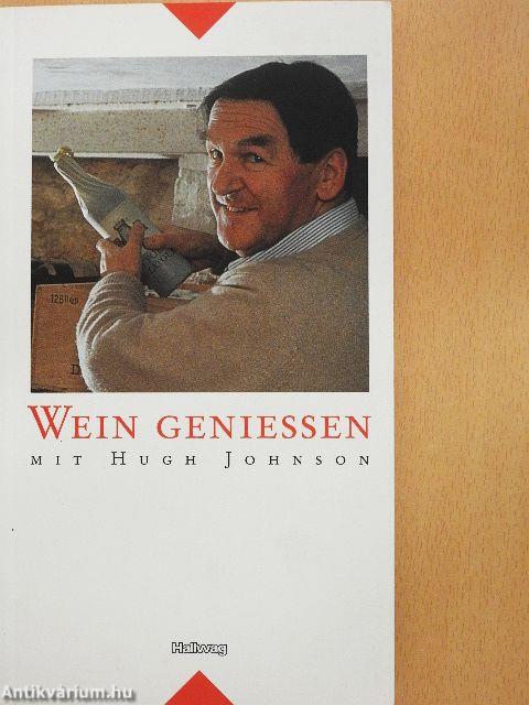 Wein Geniessen mit Hugh Johnson