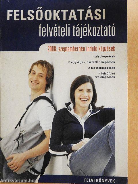 Felsőoktatási felvételi tájékoztató 2008