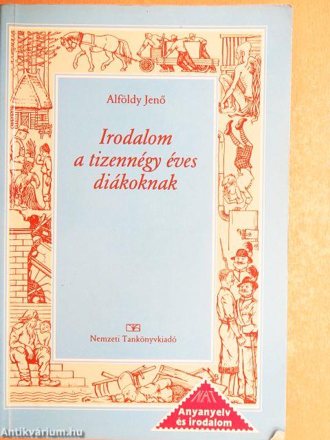 Irodalom a tizennégy éves diákoknak