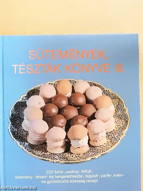 Sütemények, tészták könyve III.