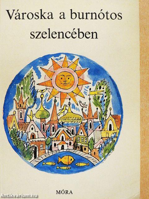 Városka a burnótos szelencében