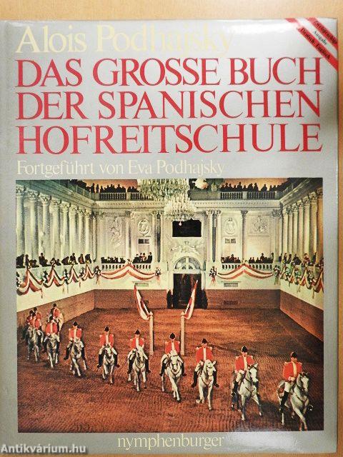 Das große Buch der Spanischen Hofreitschule