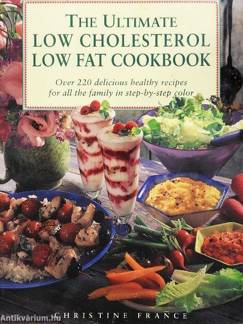 The Ultimate Low Cholesterol Low Fat Cookbook