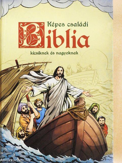 Képes családi Biblia kicsiknek és nagyoknak