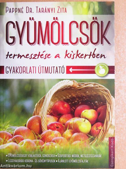 Gyümölcsök termesztése a kiskertben