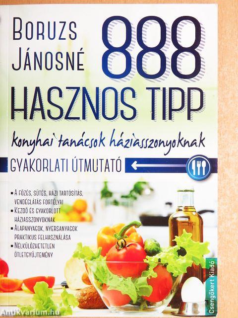 888 hasznos tipp - Konyhai tanácsok háziasszonyoknak