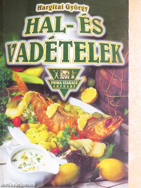 Hal- és vadételek