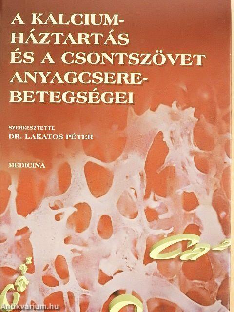 A kalciumháztartás és a csontszövet anyagcsere-betegségei