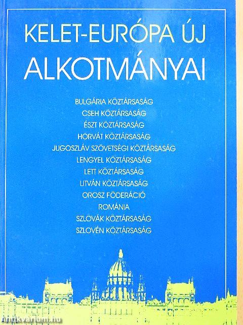 Kelet-Európa új alkotmányai