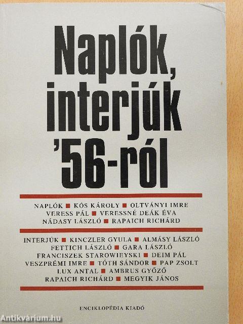 Naplók, interjúk '56-ról