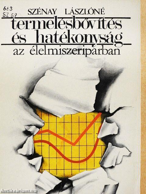 Termelésbővítés és hatékonyság az élelmiszeriparban