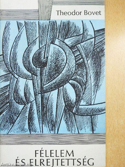 Félelem és elrejtettség