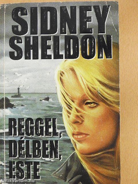 Reggel, délben, este