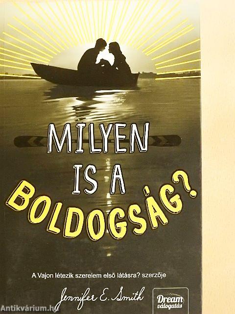 Milyen is a boldogság?