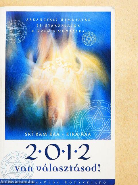 2012 Van választásod!
