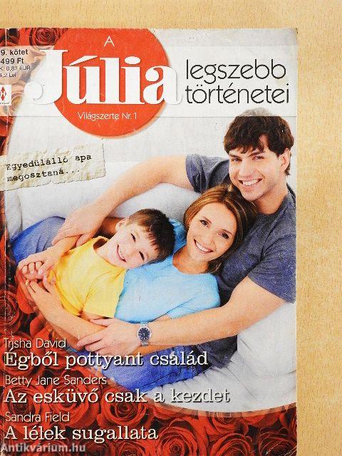 Égből pottyant család/Az esküvő csak a kezdet/A lélek sugallata