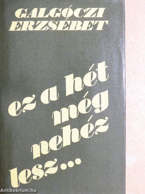 Ez a hét még nehéz lesz...