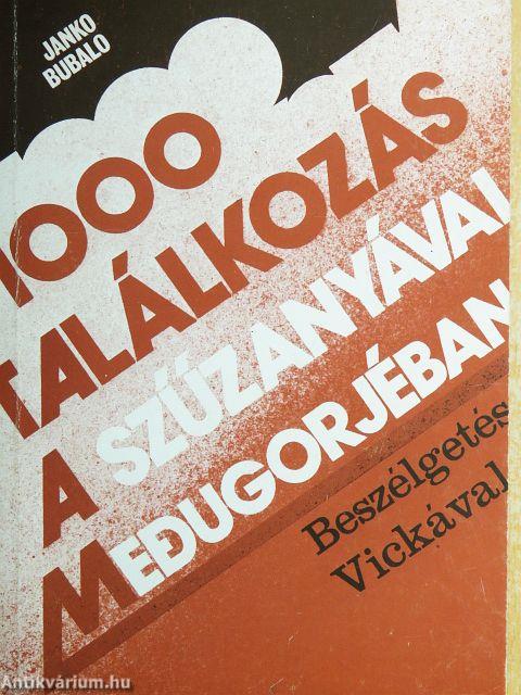 1000 találkozás a szűzanyával Medugorjéban