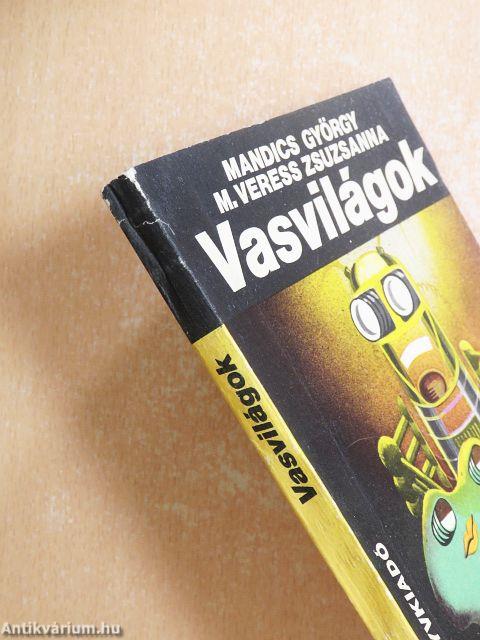 Vasvilágok