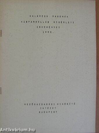 Kalászos gabonák kisparcellás kisérleti eredményei 1990.