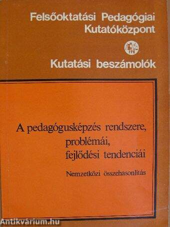 A pedagógusképzés rendszere, problémái, fejlődési tendenciái