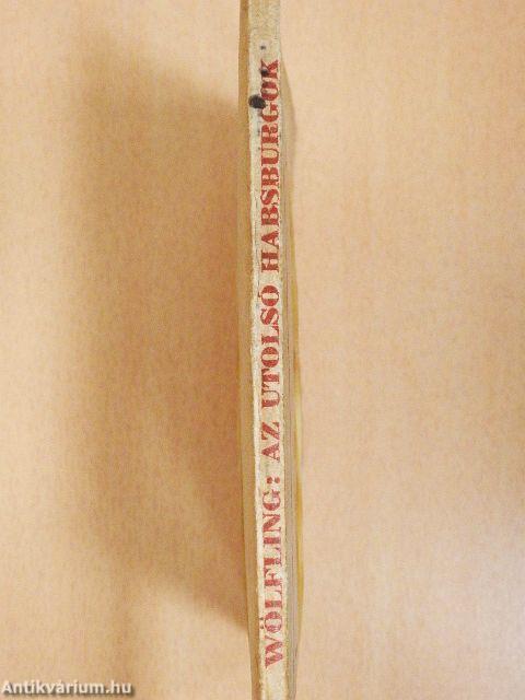 Az utolsó Habsburgok