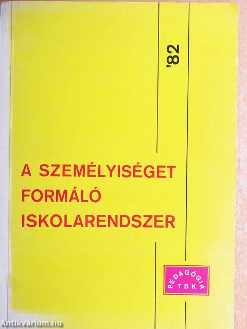 A személyiséget formáló iskolarendszer '82