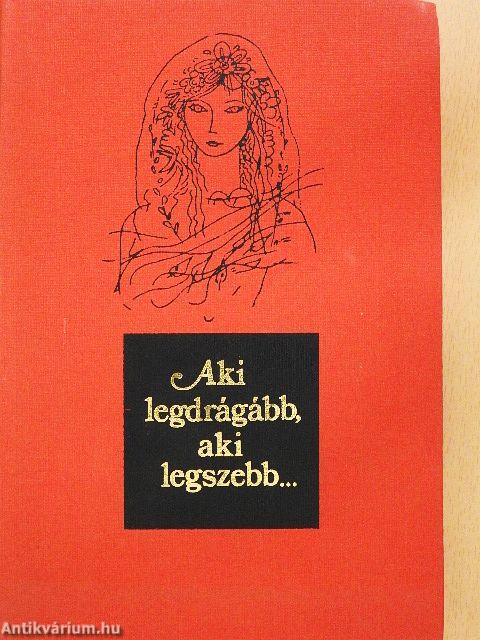 Aki legdrágább, aki legszebb...