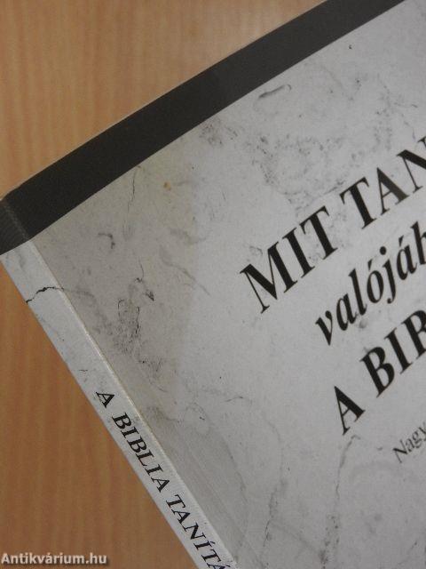 Mit tanít valójában a Biblia?
