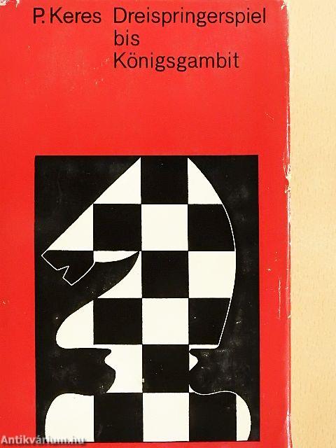 Dreispringerspiel bis Königsgambit