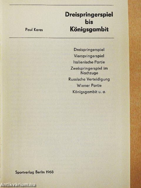 Dreispringerspiel bis Königsgambit