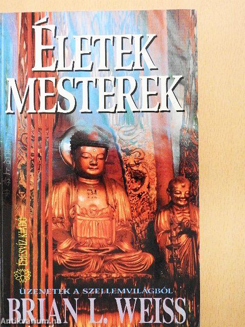 Életek, mesterek