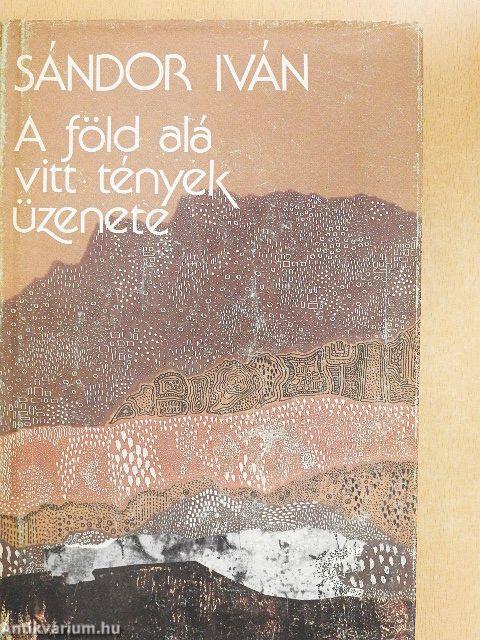 A föld alá vitt tények üzenete