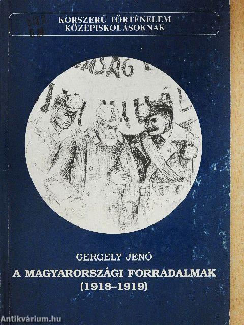A magyarországi forradalmak 1918-1919