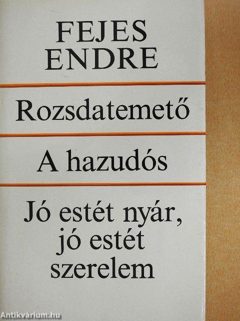 Rozsdatemető/A hazudós/Jó estét nyár, jó estét szerelem 