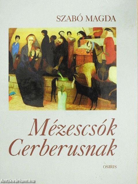 Mézescsók Cerberusnak